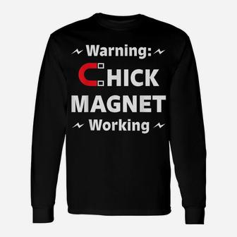 Funny Chick Magnet Tshirt - Party Pickup Gift Tee Gag Pun Unisex Long Sleeve | Crazezy UK