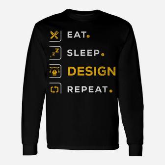 Funny Christmas Graphic Designer Gift Eat Sleep Design Unisex Long Sleeve | Crazezy CA
