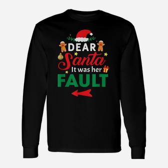 Funny Christmas Shirts Dear Santa It Was Her Fault Unisex Long Sleeve | Crazezy DE