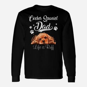 Funny Cocker Spaniel Dad Father Day Lover Dog Unisex Long Sleeve | Crazezy