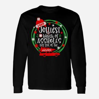 Funny Costume Christmas Tree Truck Jolliest Bunch Of A-Holes Unisex Long Sleeve | Crazezy