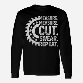 Funny Dad Daddy Measure Cut Handyman Woodworker Father Day Unisex Long Sleeve | Crazezy UK