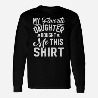 Funny Dad Gifts From Daughter Christmas Fathers Day Sweatshirt Unisex Long Sleeve | Crazezy AU