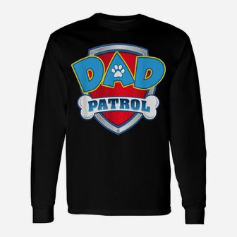 Funny Dad Patrol - Dog Mom, Dad For Men Women Unisex Long Sleeve | Crazezy UK