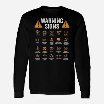 Funny Driving Warning Signs 101 Auto Mechanic Gift Driver Unisex Long Sleeve | Crazezy UK