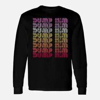 Funny Dump-Him Boho Retro Sunset Vintage Rainbow Distressed Unisex Long Sleeve | Crazezy