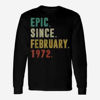 Funny Epic Since February 1972 50Th Birthday 50 Year Old Unisex Long Sleeve | Crazezy