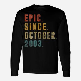 Funny Epic Since October 2003 18Th Birthday 18 Year Old Unisex Long Sleeve | Crazezy AU