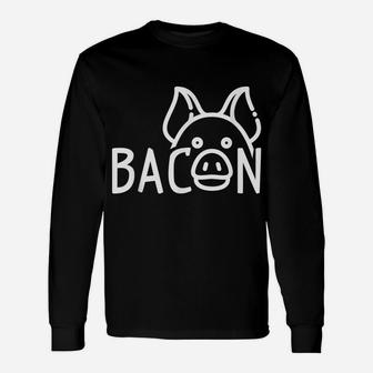 Funny Farm Animal Gift Farmer Bacon Pig Unisex Long Sleeve | Crazezy