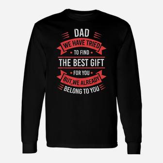 Funny Fathers Day Shirt Dad From Daughter Son Wife For Daddy Unisex Long Sleeve | Crazezy