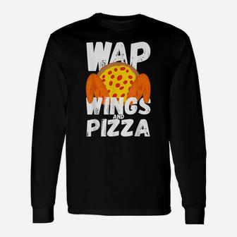 Funny Food Chicken Wing Wings And Pizza Wap Unisex Long Sleeve | Crazezy AU