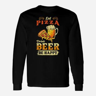 Funny Food Quotes - Eat Pizza Drink Beer Unisex Long Sleeve | Crazezy DE