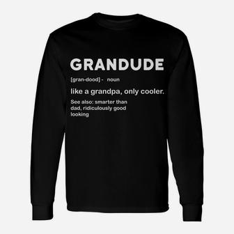 Funny Grandfather Grandpa Grandude Cool Birthdaygift Grandpa Unisex Long Sleeve | Crazezy CA