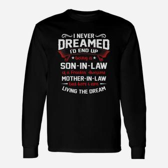Funny I Never Dreamed I Would End Up Being A Son In Law Unisex Long Sleeve | Crazezy DE