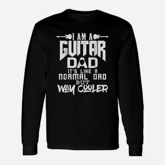Funny Im A Guitar Dad Fathers Day Birthday Gift Unisex Long Sleeve | Crazezy AU