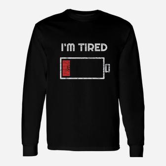 Funny Im Tired Low Battery Empty Phone Symbol Unisex Long Sleeve | Crazezy CA
