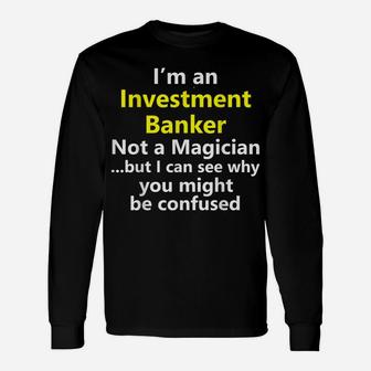 Funny Investment Analyst Job Career Banker Bank Firm Career Unisex Long Sleeve | Crazezy
