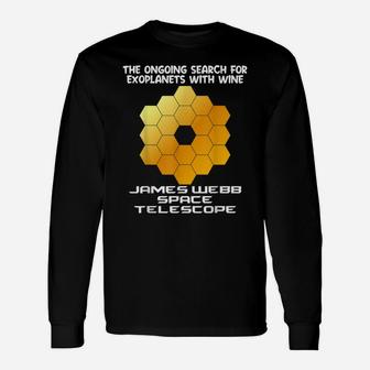 Funny James Webb Space Telescope Wine Jwst Item Science Unisex Long Sleeve | Crazezy AU