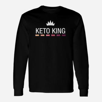 Funny Keto Keto King Ketosis Ketone Lifestyle Gift Unisex Long Sleeve | Crazezy DE