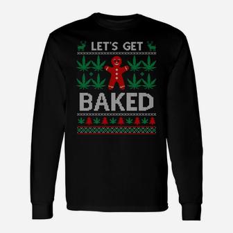 Funny Let's Get Baked, Sweatshirt - Ugly Christmas Stoner Sweatshirt Unisex Long Sleeve | Crazezy