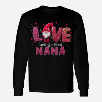 Funny Love Being Called Nana Gnome Valentine Day Matching Unisex Long Sleeve | Crazezy CA