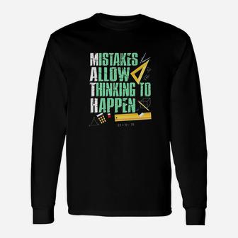 Funny Math Teacher Gift Mitstakes Allow Thinking To Happen Unisex Long Sleeve | Crazezy UK