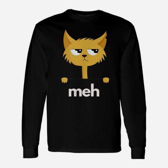 Funny Meh Cat Saying For Cat Lovers Animal Owner Unisex Long Sleeve | Crazezy DE