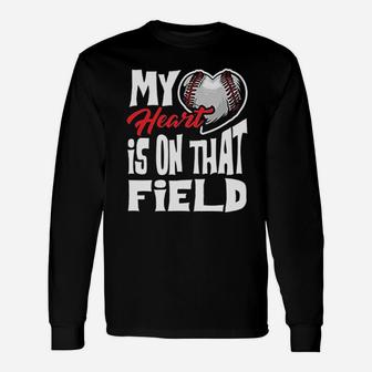 Funny My Heart Is On That Field Baseball Lover Women Unisex Long Sleeve | Crazezy UK