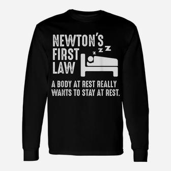 Funny Newton Physics Joke First Law Sleep Gag Gift Unisex Long Sleeve | Crazezy