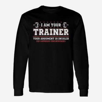 Funny Personal Trainer I Am Your Trainer Unisex Long Sleeve | Crazezy