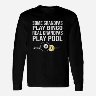 Funny Pool Player Billiards Grandpas Play Pool Unisex Long Sleeve | Crazezy