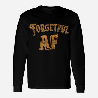 Funny Retro Forgetful Af Throwback Style Unisex Long Sleeve | Crazezy DE