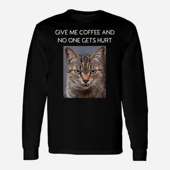 Funny Sarcastic Cat Quote For Coffee Lovers For Men Women Unisex Long Sleeve | Crazezy