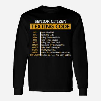 Funny Senior Citizen's Texting Code Design Gift For Grandpa Unisex Long Sleeve | Crazezy