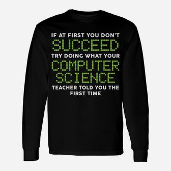 Funny Shirts Computer Science Teacher Tees Christmas Gifts Unisex Long Sleeve | Crazezy UK