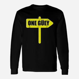 Funny Spanish Mexican Saying Unisex Long Sleeve | Crazezy DE