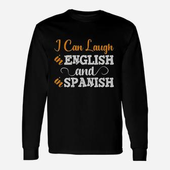 Funny Spanish Teacher I Can Laugh In English Unisex Long Sleeve | Crazezy AU