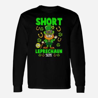 Funny St Patricks Day Gift I'm Not Short I'm Leprechaun Size Unisex Long Sleeve | Crazezy CA