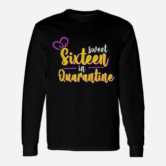 Funny Sweet Sixteen In 16Th Birthday Unisex Long Sleeve | Crazezy