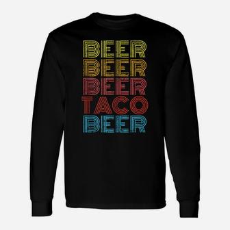 Funny Taco Beer Retro Vintage Mexican Drinking Team Foodie Unisex Long Sleeve | Crazezy UK