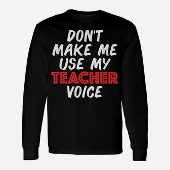 Funny Teacher Voice Teach Teachers Gifts Math Love History Unisex Long Sleeve | Crazezy