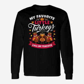 Funny Thanksgiving Teacher Gifts Favorite Turkeys Unisex Long Sleeve | Crazezy AU