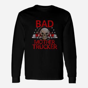 Funny Trucking Gift Truck Driver Unisex Long Sleeve | Crazezy AU