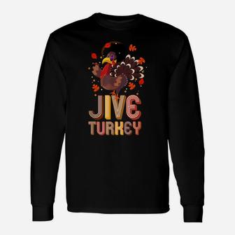 Funny Turkey Jive Thanksgiving Holiday Turkey Unisex Long Sleeve | Crazezy UK