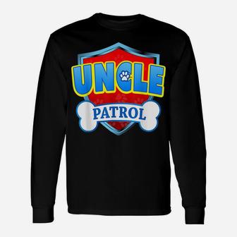 Funny Uncle Patrol - Dog Mom, Dad For Men Women Tee Unisex Long Sleeve | Crazezy
