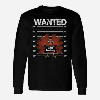 Funny Wanted Bad Turkey Thanksgiving Costume For Men Women Unisex Long Sleeve | Crazezy