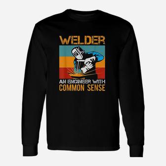 Funny Welder Saying Common Sense Welder Welding Weld Gifts Unisex Long Sleeve | Crazezy