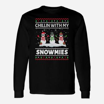 Funny Xmas Chillin With My Snowmies Christmas Ugly Sweatshirt Unisex Long Sleeve | Crazezy