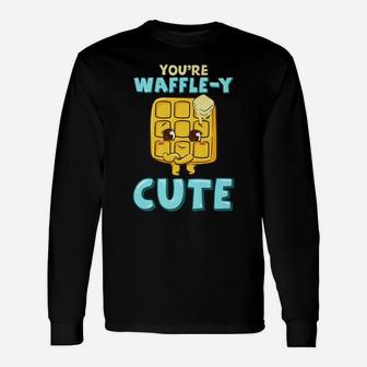 Funny You're Waffle-Y Cute Adorable Waffle Breakfast Pun Unisex Long Sleeve | Crazezy