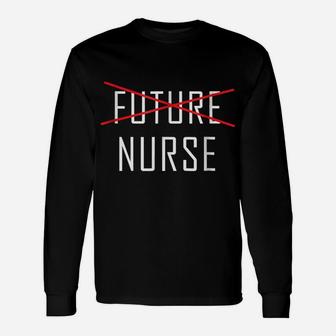 Future Nurse Graduation Shirt, Funny Cute Graduate Gift Unisex Long Sleeve | Crazezy